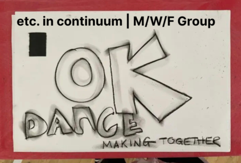 Image of handwritten text - “OK Dance” in large text’ followed by “making together” in smaller text. Image by the artist.